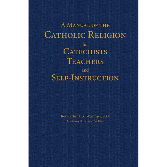 Manual of the Catholic Religion A Manual of Catholic Religion for Self-Instruction